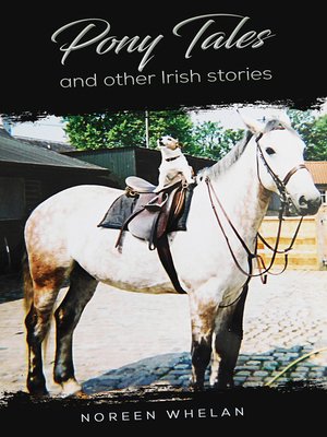 cover image of Pony Tales and Other Irish Stories